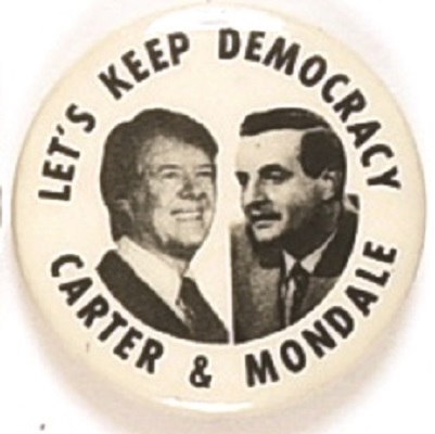 Carter, Mondale Lets Keep Democracy