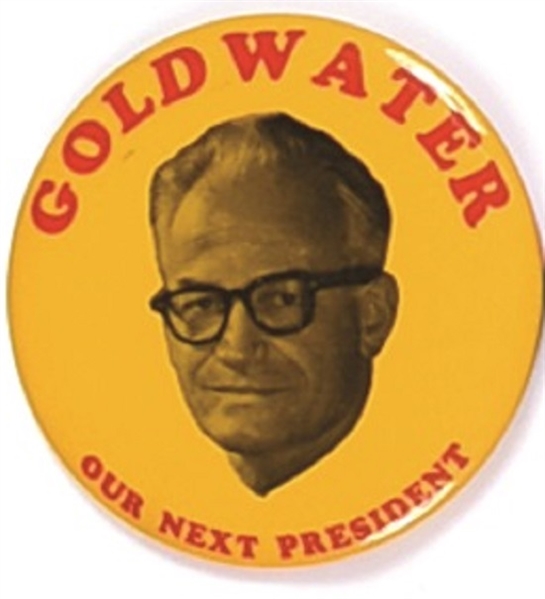 Goldwater Our Next President