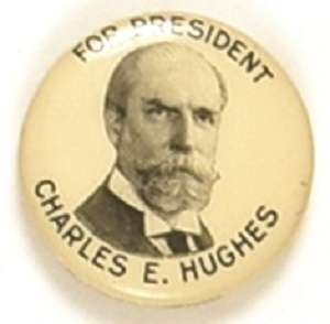 Charles E. Hughes for President Celluloid