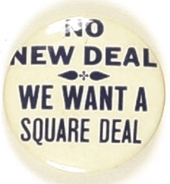 Willkie No New Deal We Want a Square Deal