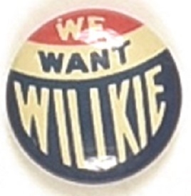 We Want Willkie Smaller Litho