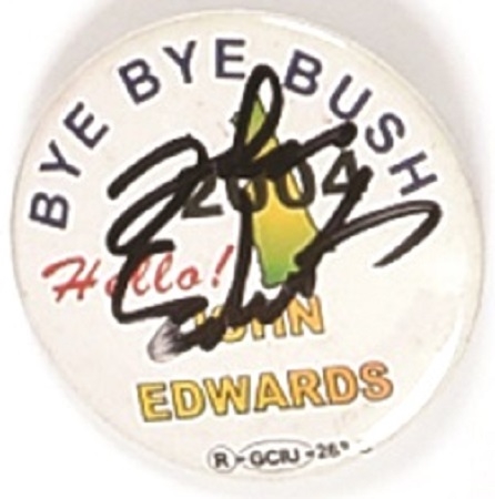 Bye Bye Bush Signed by John Edwards