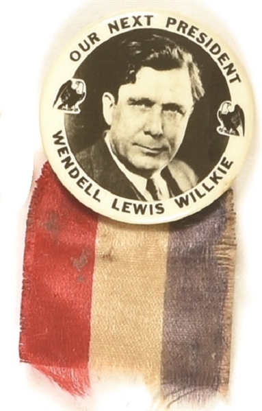 Willkie Our Next President Pin, Ribbon