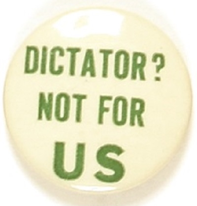 Willkie anti FDR Dictator? Not for US