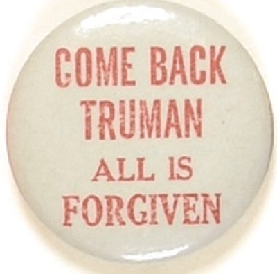 Come Back Truman All is Forgiven Gray Version