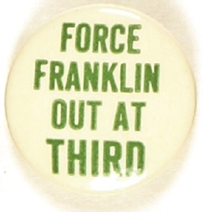 Anti FDR Force Franklin Out at Third