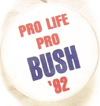Pro Life, Pro Bush 1992 Celluloid