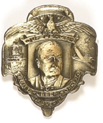 Franklin Roosevelt United Rubber Workers Pin