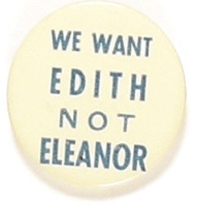 Willkie We Want Edith Not Eleanor