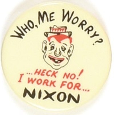Nixon, What Me Worry?