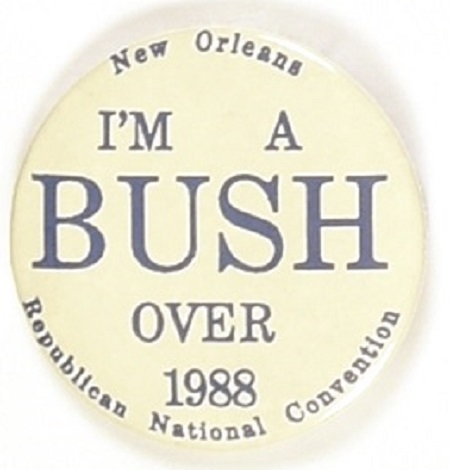 Im a Bush Over 1988 Convention Pin