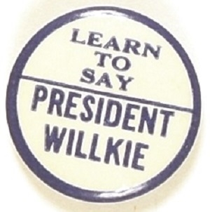 Learn to Say President Willkie