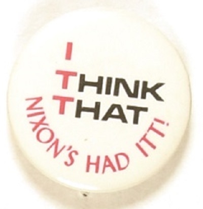 I Think That (ITT) Nixons Had It