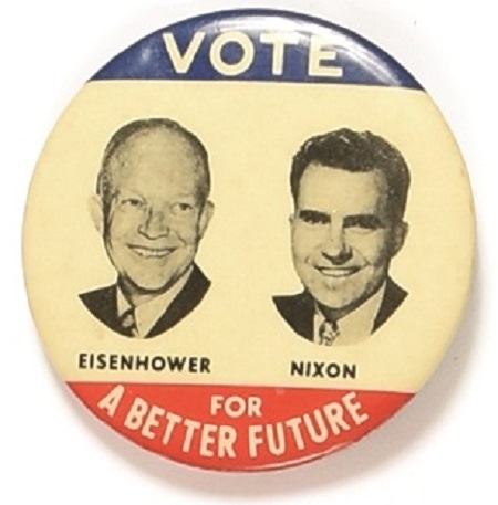 Eisenhower, Nixon Vte for a Better Future