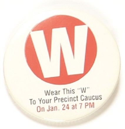 Bush Wear This "W" to Your Iowa Precinct Caucus