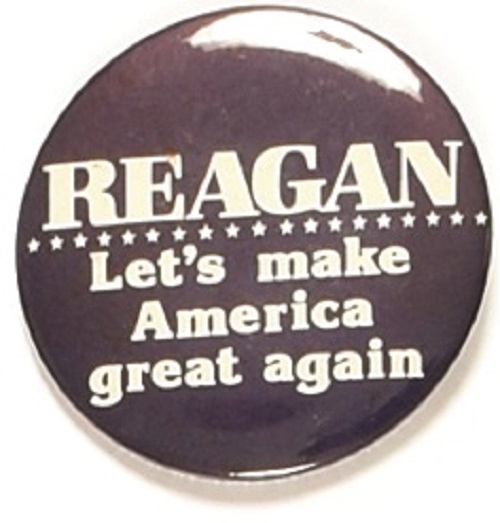 Reagan Lets Make America Great Again