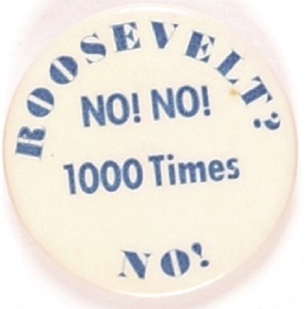 Roosevelt? 1000 Times No!