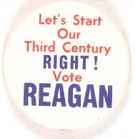 Reagan Lets Start Our Third Century Right