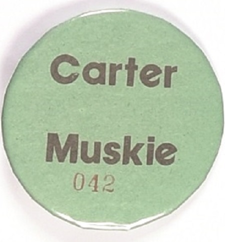 Carter, Muskie (VP Hopeful) Green Celluloid