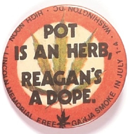 Pot is an Herb, Reagans a Dope