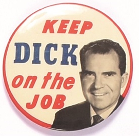 Keep Dick Nixon on the Job
