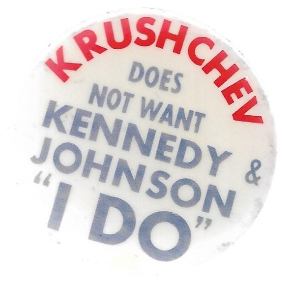 Khushchev Does Not Want Kennedy, Lodge I Do 