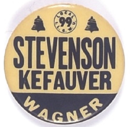 Stevenson, Kefauver, Wagner ILGWU Local 99 New York Coattail Pin