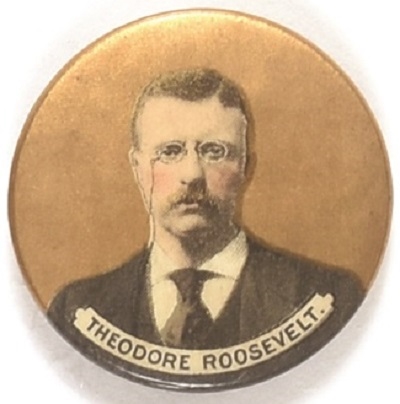 Theodore Roosevelt Gold Celluloid With Name