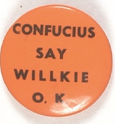 Confucius Say Willkie OK