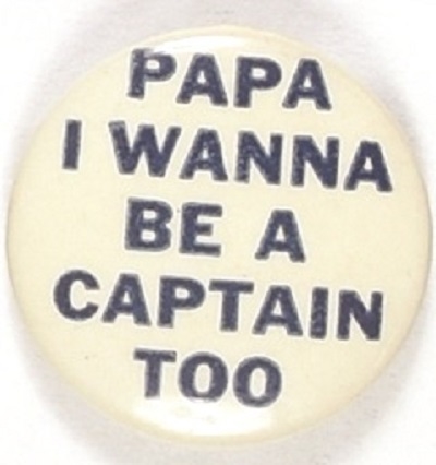 Papa I Want to Be a Captain Too