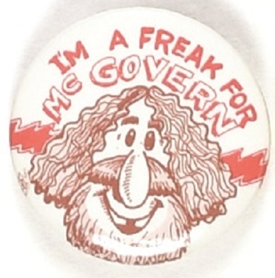 Freak for McGovern 1 1/4 Inch Celluloid