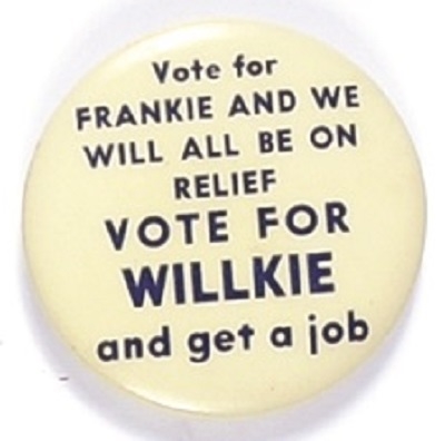 Vote For Willkie and Get a Job