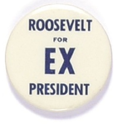 Roosevelt for Ex-President
