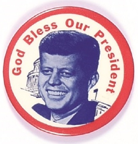 Kennedy God Bless Our President