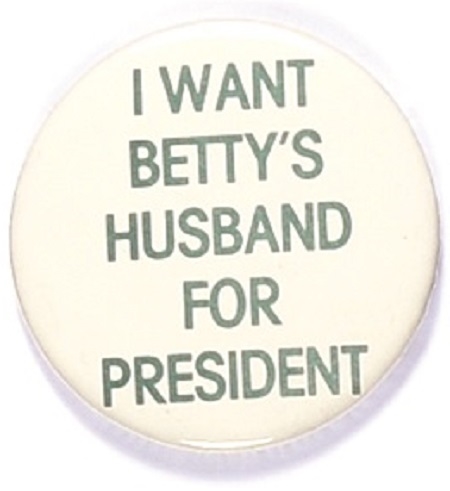 I Want Bettys Husband for President