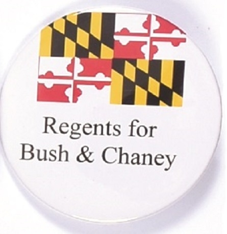 Regents for Bush & Chaney, Maryland Flag Pin