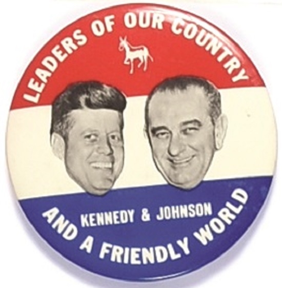 Kennedy, Johnson Leaders of a Friendly World
