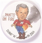 George W. Bush Pants on Fire by Brian Campbell