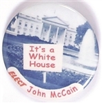 McCain Its a White House