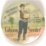 Cahoon Seeder Advertising Pin