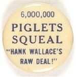 6,000,000 Piglets Squeal Hank Wallaces Rare Deal