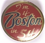 Im 4 Boston in 54
