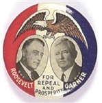 Roosevelt, Garner for Repeal and Prosperity