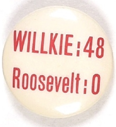 Willkie: 48, Roosevelt: 0