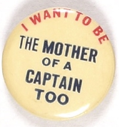 I Want to be the Mother of a Captain Too