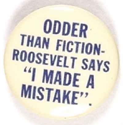 Roosevelt Says "I Made a Mistake"