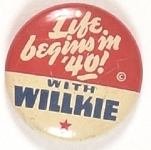 Life Begins in 40 With Willkie