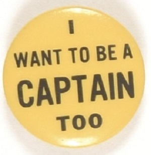 I Wanna Be a Captain Too Yellow and Black Celluloid
