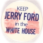 Keep Jerry Ford in the White House