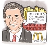 Bush McDonalds Fries of Texas Upon You